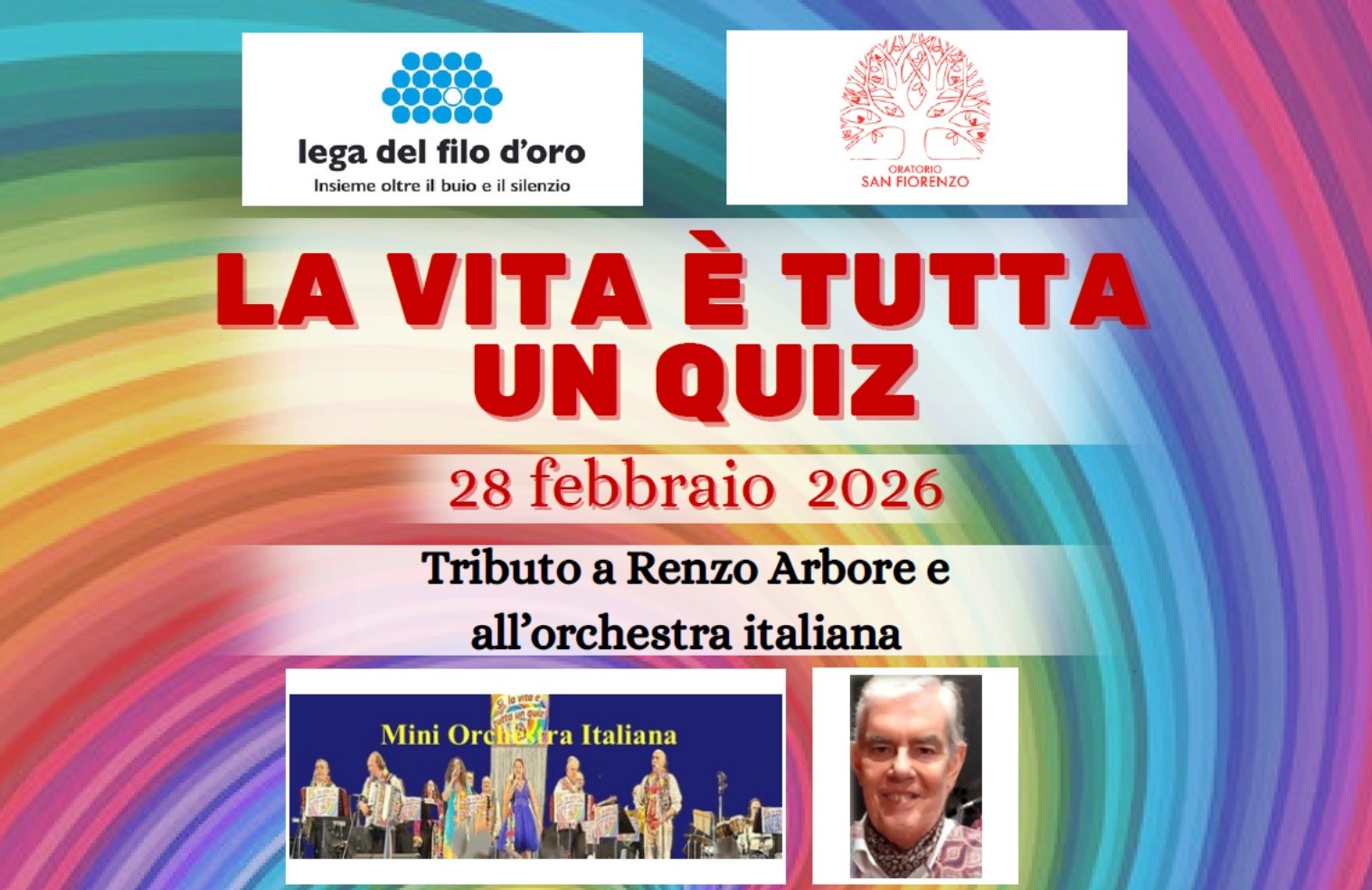 locandina spettacolo teatrale con logo lega del filo d'oro e oratorio san fiorenzo, titolo e data del 28 febbraio con sfondo arcobaleno
