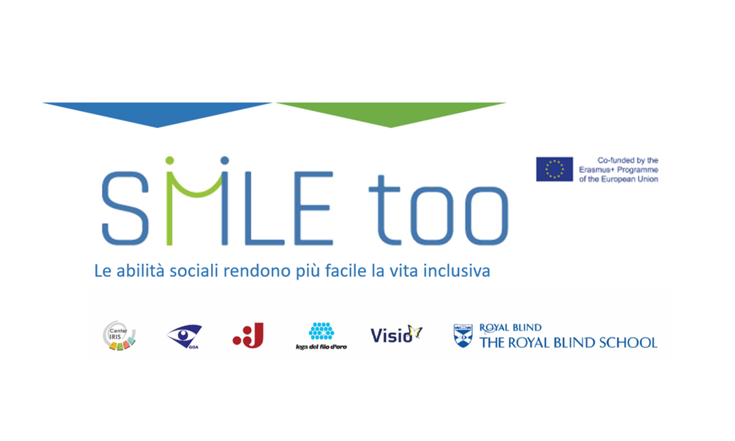 copertina del progetto SMILE too! un progetto Erasmus intrapreso da 6 importanti scuoe per ipovedenti in tutta Europa. L'obiettivo di questo progetto triennale è quello di condividere le conoscenze sullo sviluppo delle abilità sociali nei bambini e giovani ipovedenti