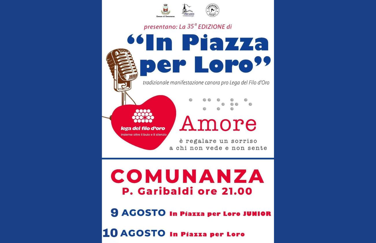 Locandina della 35ª edizione di “In Piazza per Loro”, manifestazione canora a favore della Lega del Filo d’Oro; eventi il 9 e 10 agosto 2024 a Comunanza in Piazza Garibaldi. 