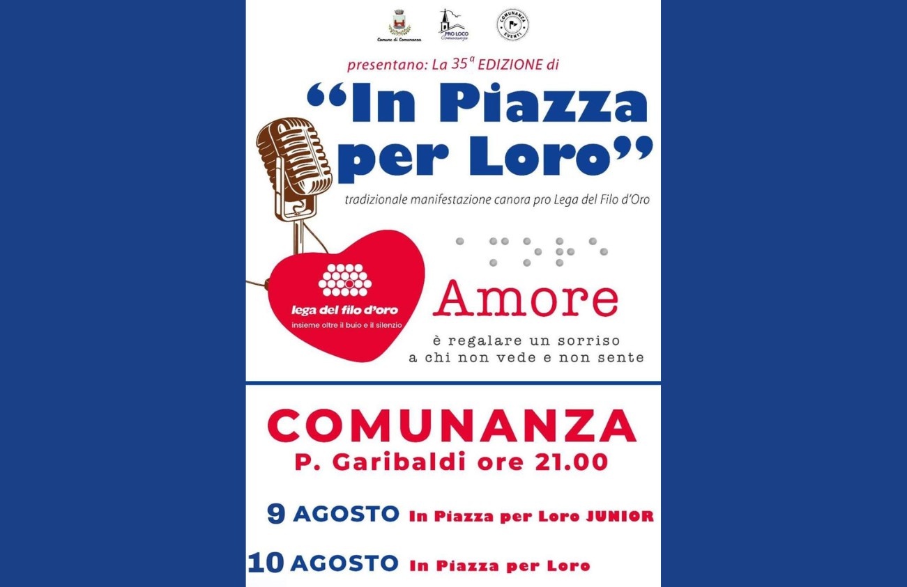 Locandina della 35ª edizione di “In Piazza per Loro”, manifestazione canora a favore della Lega del Filo d’Oro; eventi il 9 e 10 agosto 2024 a Comunanza in Piazza Garibaldi. 